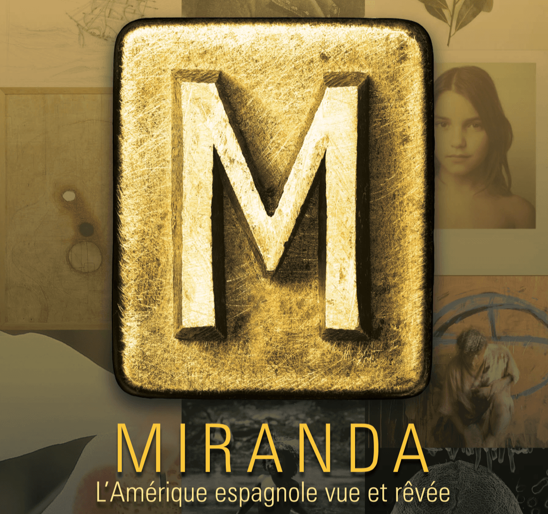 Exposition Miranda, l'Amérique espagnole vue et rêvée